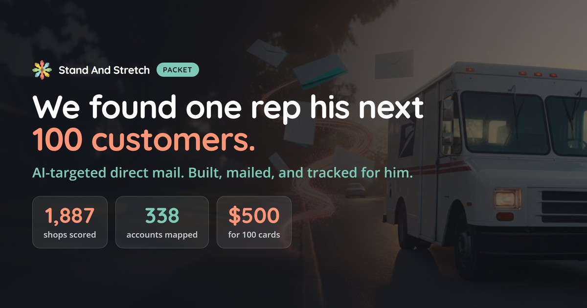 Packet by Stand And Stretch. We found one factory rep his next 100 customers with AI-targeted direct mail.
