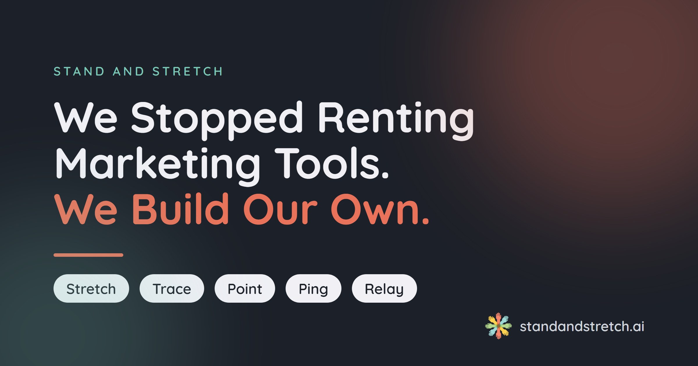 Stand And Stretch in-house product suite: Stretch, Trace, Point, Ping, and Relay.